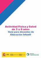 Publicación Actividad Física y Salud de 3 a 6 años. Guía para docentes de Educación Infantil