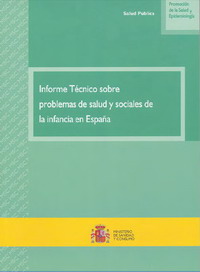 Informe Técnico sobre problemas de salud y sociales de la infancia en España