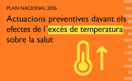Pla Nacional d&rsquo;Actuacions Preventives dels efectes de les temperatures extremes sobre la salut