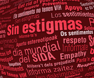 Campa&ntilde;a D&iacute;a Mundial del Sida, 2015. "SIN ESTIGMAS"