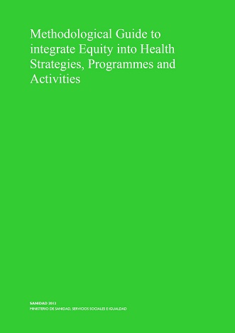 English version &ndash; Methodological Guide to Integrate Equity into Health Strategies, Programmes and Activities (2012)