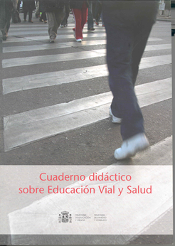 Cuaderno didáctico sobre Educación vial y Salud