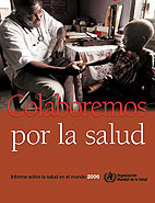 Informe salud en el mundo 2006