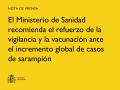 17/05/2025 - El Ministerio de Sanidad recomienda el refuerzo de la vigilancia y la vacunación ante el incremento global de casos de sarampión