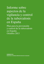 Informe sobre aspectos de la vigilancia y control de la tuberculosis en España